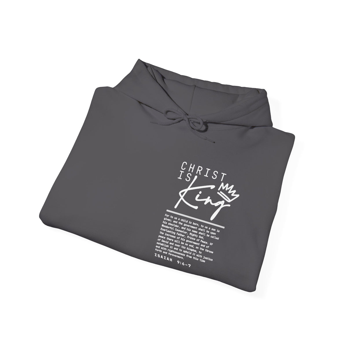 Christ is King Hoodie — Isaiah 9:6-7 Bible Verse Christian Sweatshirt