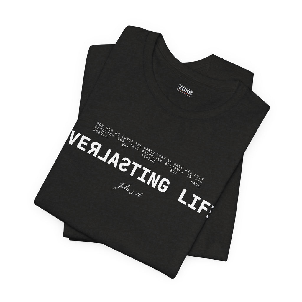 Everlasting Life John 3:16 T-Shirt — Christian Faith Scripture Tee