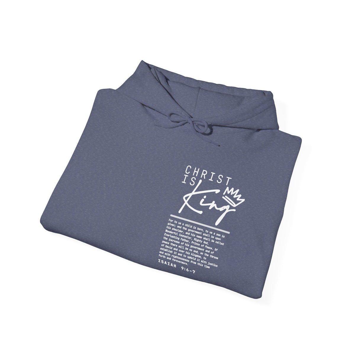 Christ is King Hoodie — Isaiah 9:6-7 Bible Verse Christian Sweatshirt