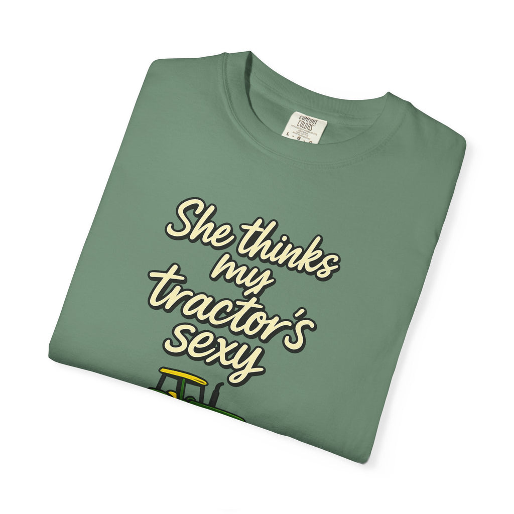 She Thinks My Tractor's Sexy T-shirt — Funny Farm Tractor Shirt