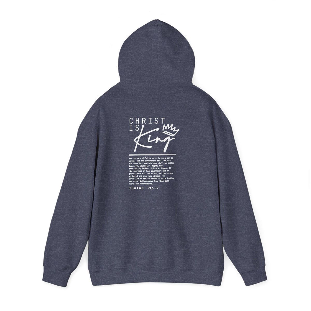 Christ is King Hoodie — Isaiah 9:6-7 Bible Verse Christian Sweatshirt
