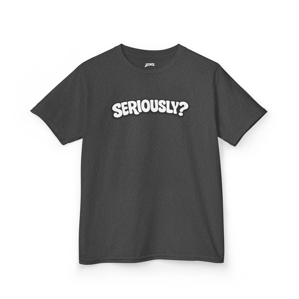 Seriously? Kids Tee — Funny Sassy Graphic T-Shirt for Kids