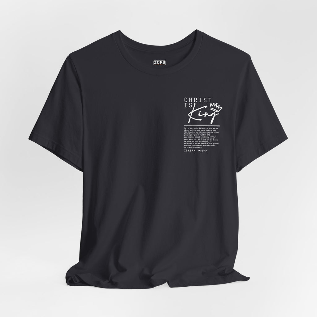 Christ Is King Tee — Isaiah 9:6-7 Christian Graphic T-Shirt