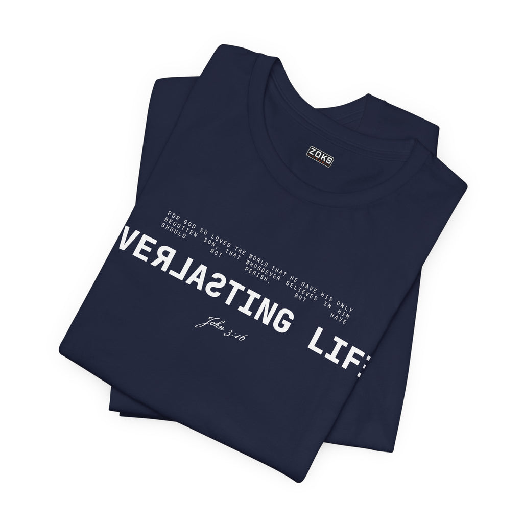 Everlasting Life John 3:16 T-Shirt — Christian Faith Scripture Tee