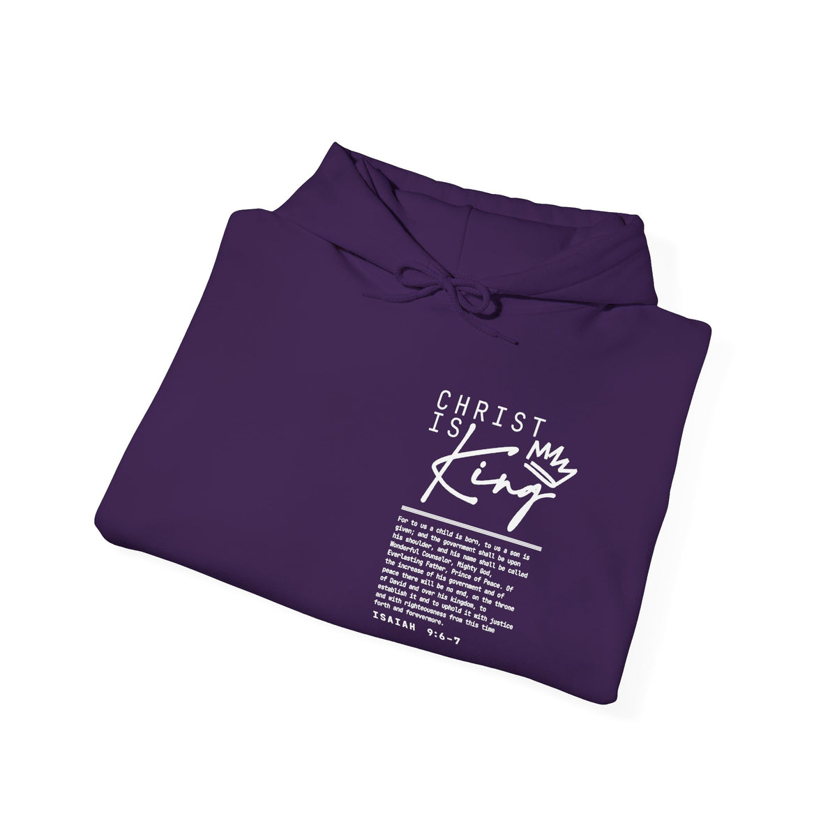 Christ is King Hoodie — Isaiah 9:6-7 Bible Verse Christian Sweatshirt