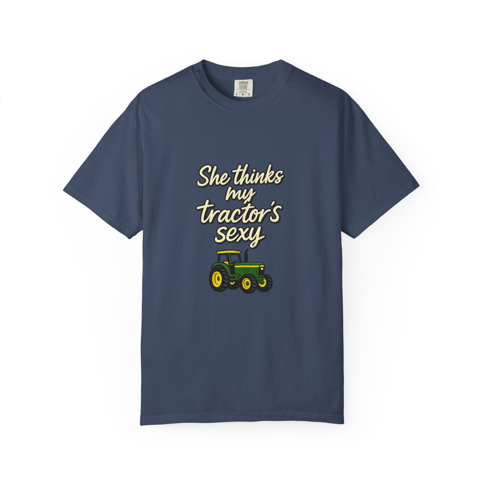 She Thinks My Tractor's Sexy T-shirt — Funny Farm Tractor Shirt