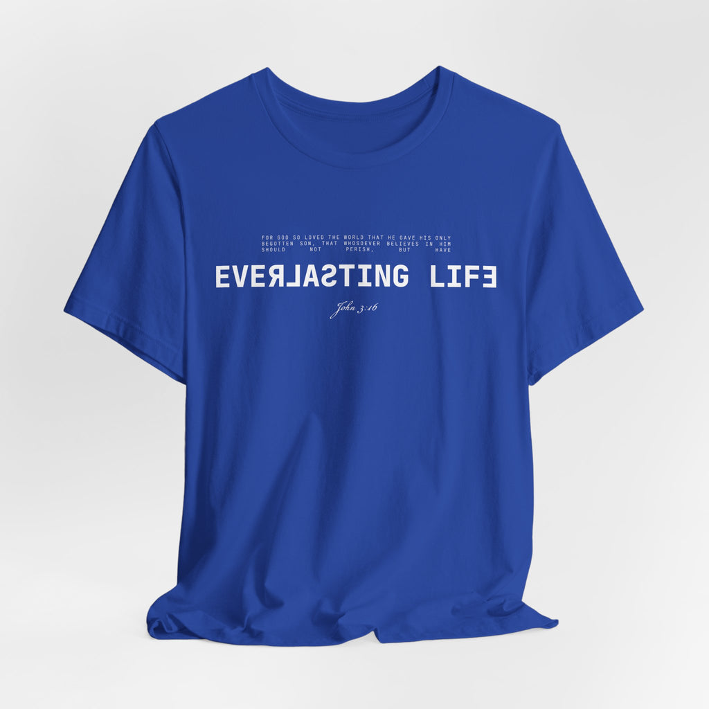 Everlasting Life John 3:16 T-Shirt — Christian Faith Scripture Tee