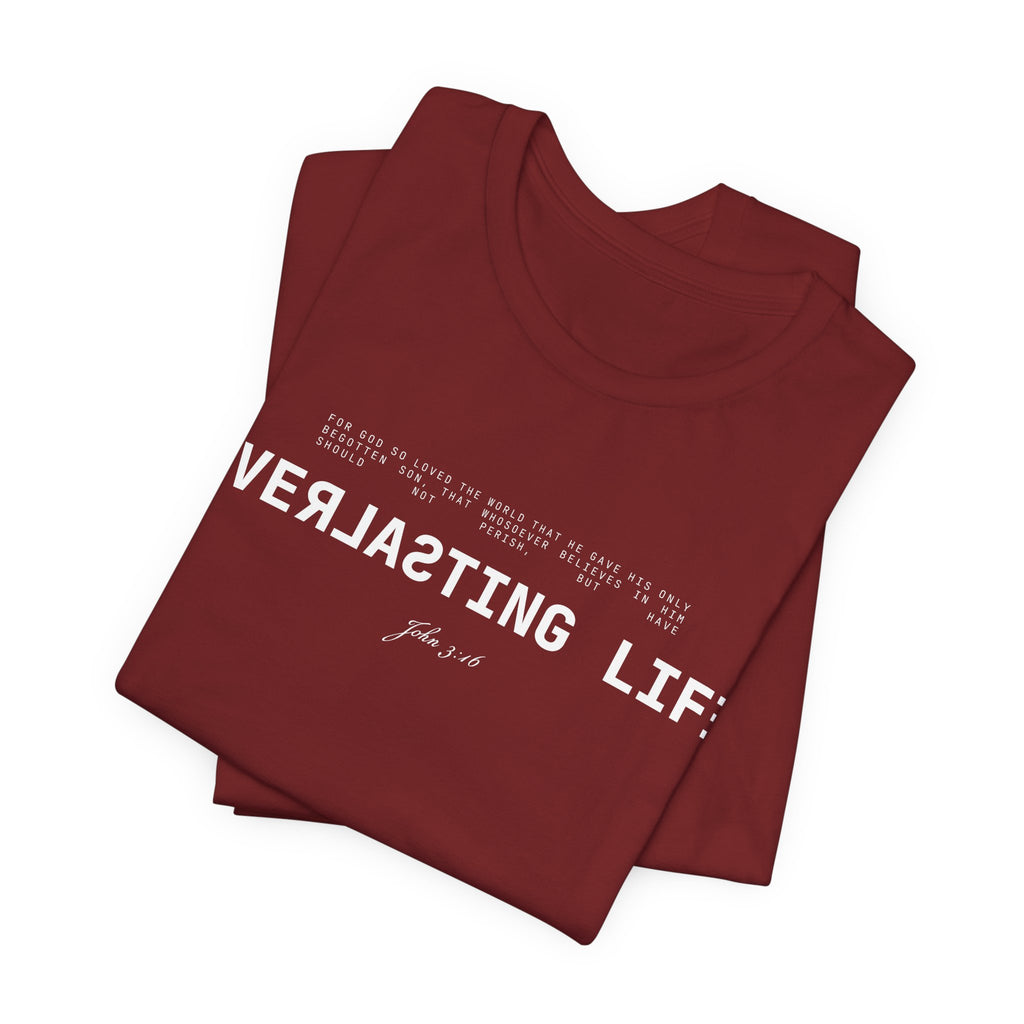 Everlasting Life John 3:16 T-Shirt — Christian Faith Scripture Tee