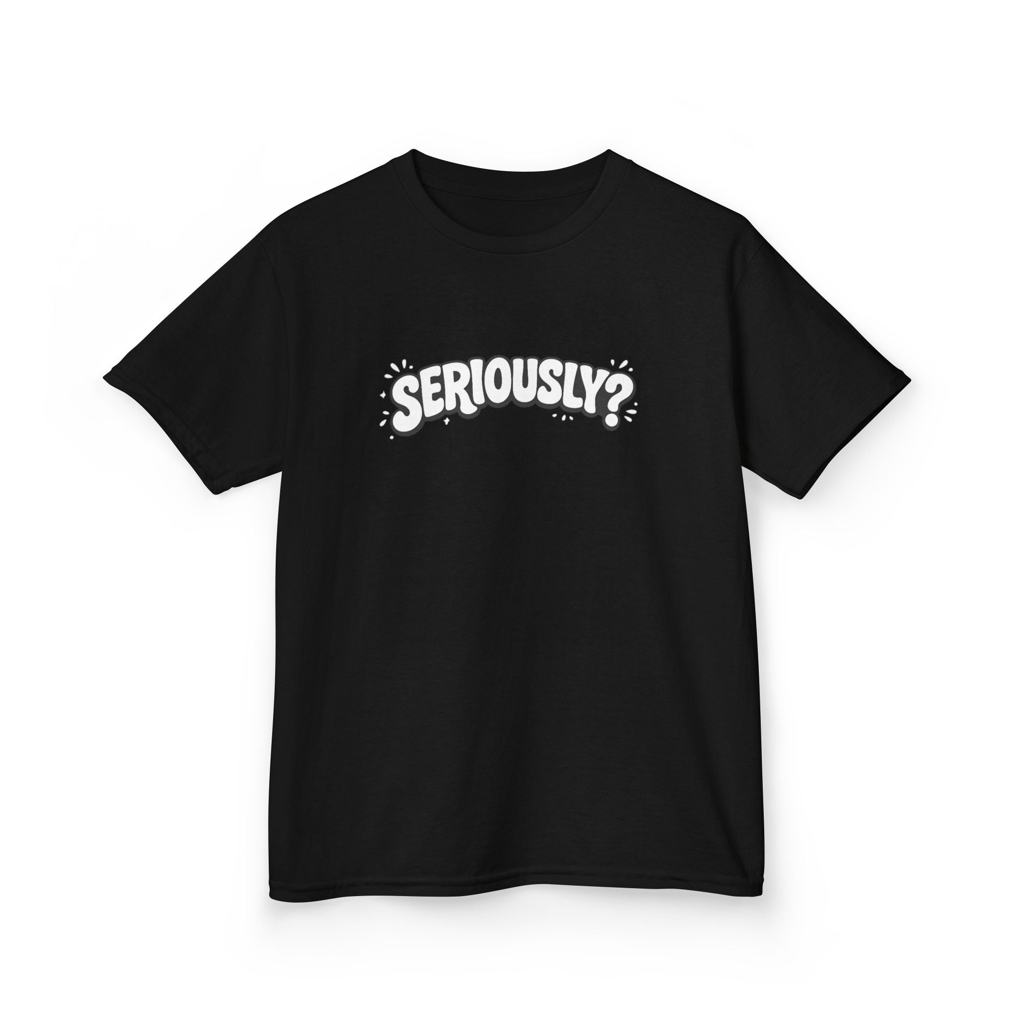 Kids Tee — "Seriously?" Graphic Shirt for Funny, Sassy Kids