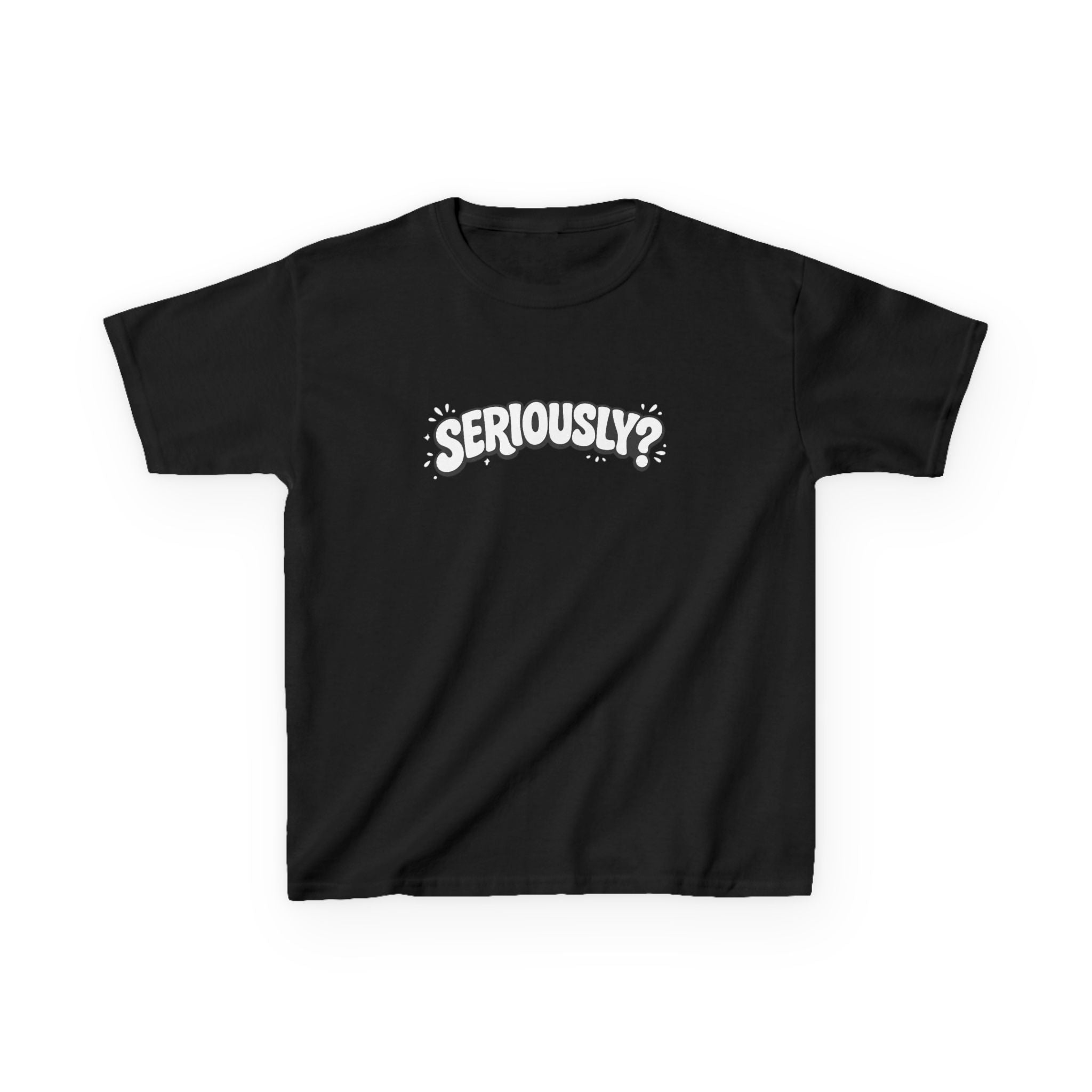 Kids Tee — "Seriously?" Graphic Shirt for Funny, Sassy Kids