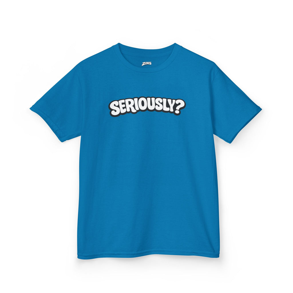 Seriously? Kids Tee — Funny Sassy Graphic T-Shirt for Kids