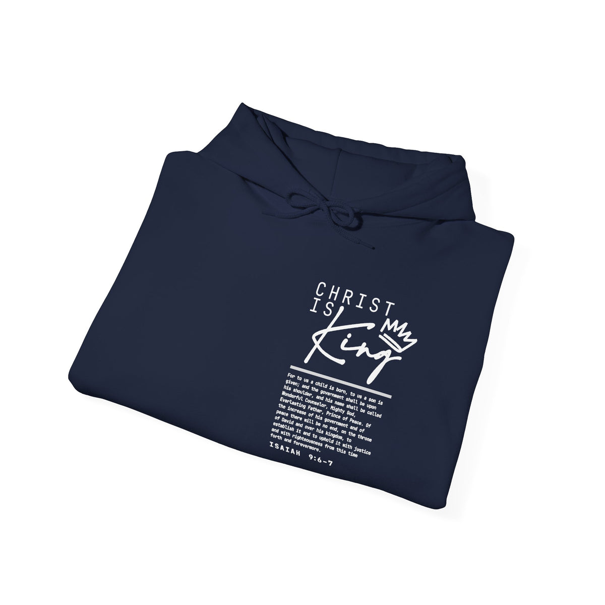Christ is King Hoodie — Isaiah 9:6-7 Bible Verse Christian Sweatshirt