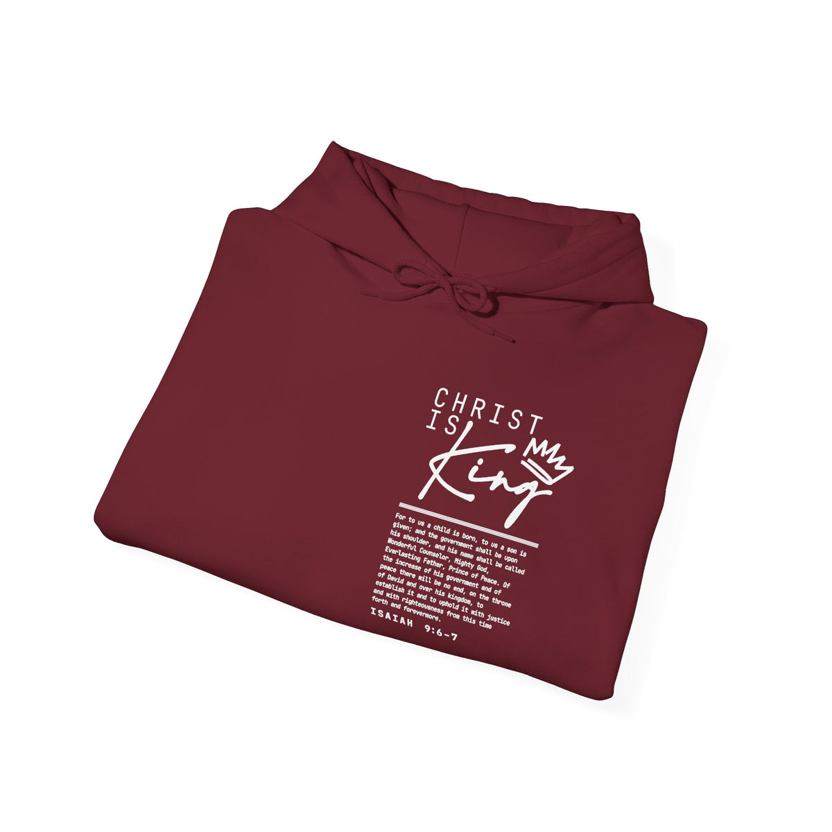 Christ is King Hoodie — Isaiah 9:6-7 Bible Verse Christian Sweatshirt