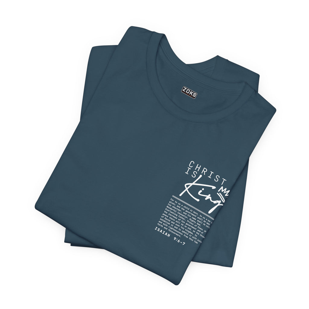 Christ Is King Tee — Isaiah 9:6-7 Christian Graphic T-Shirt