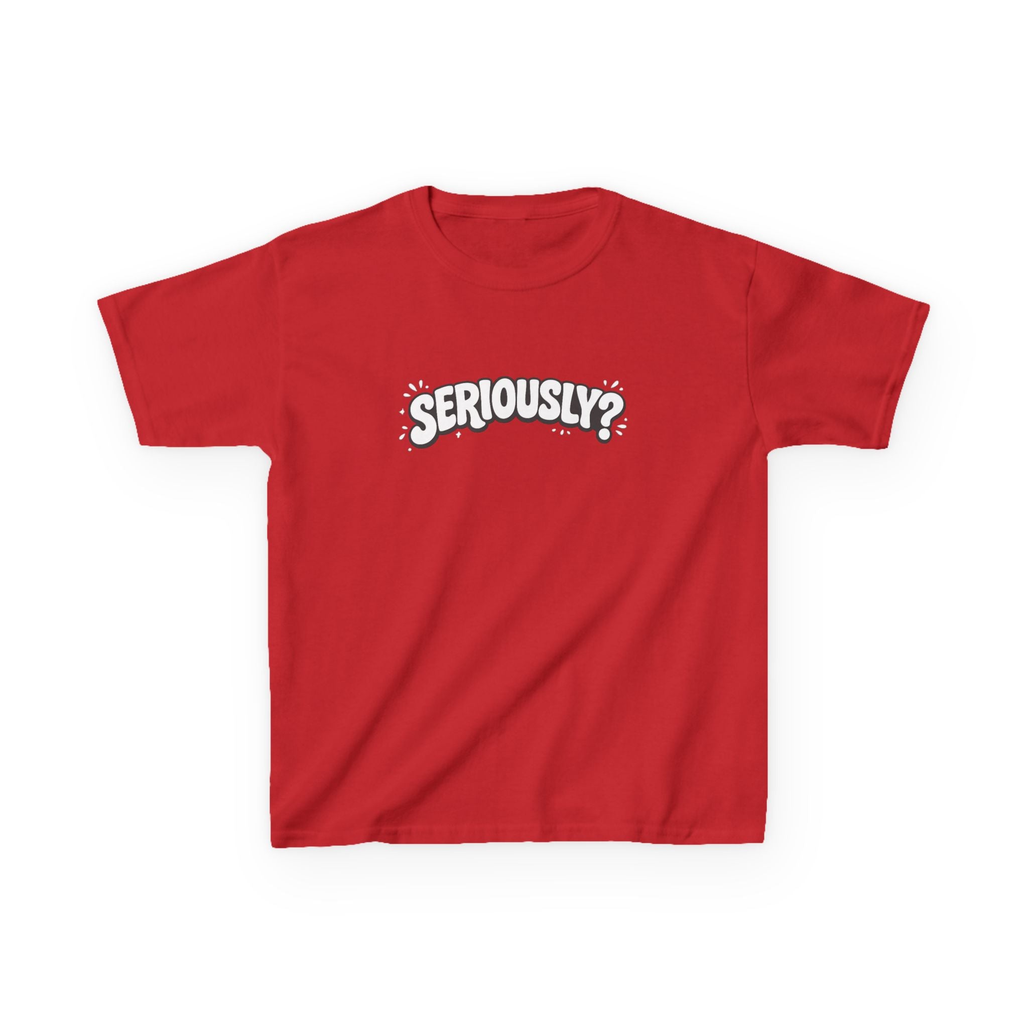 Kids Tee — "Seriously?" Graphic Shirt for Funny, Sassy Kids