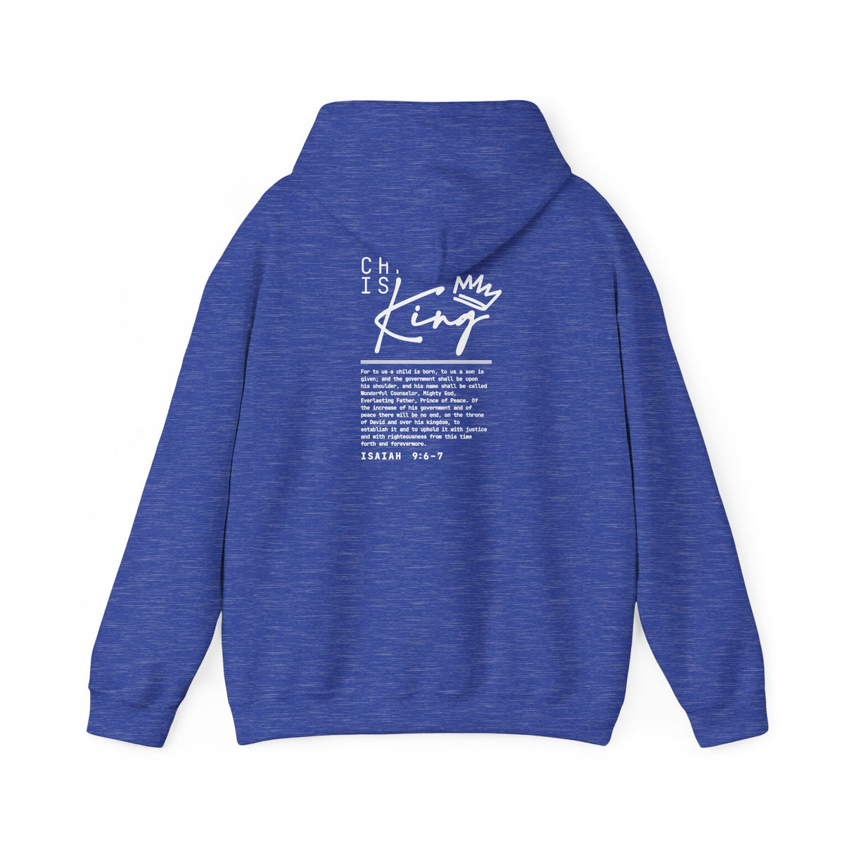 Christ is King Hoodie — Isaiah 9:6-7 Bible Verse Christian Sweatshirt