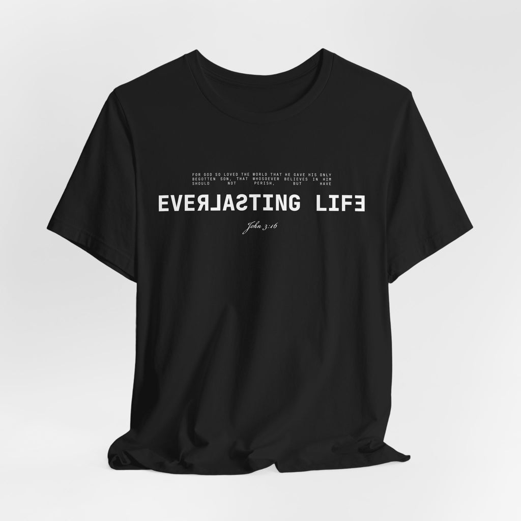 Everlasting Life John 3:16 T-Shirt — Christian Faith Scripture Tee