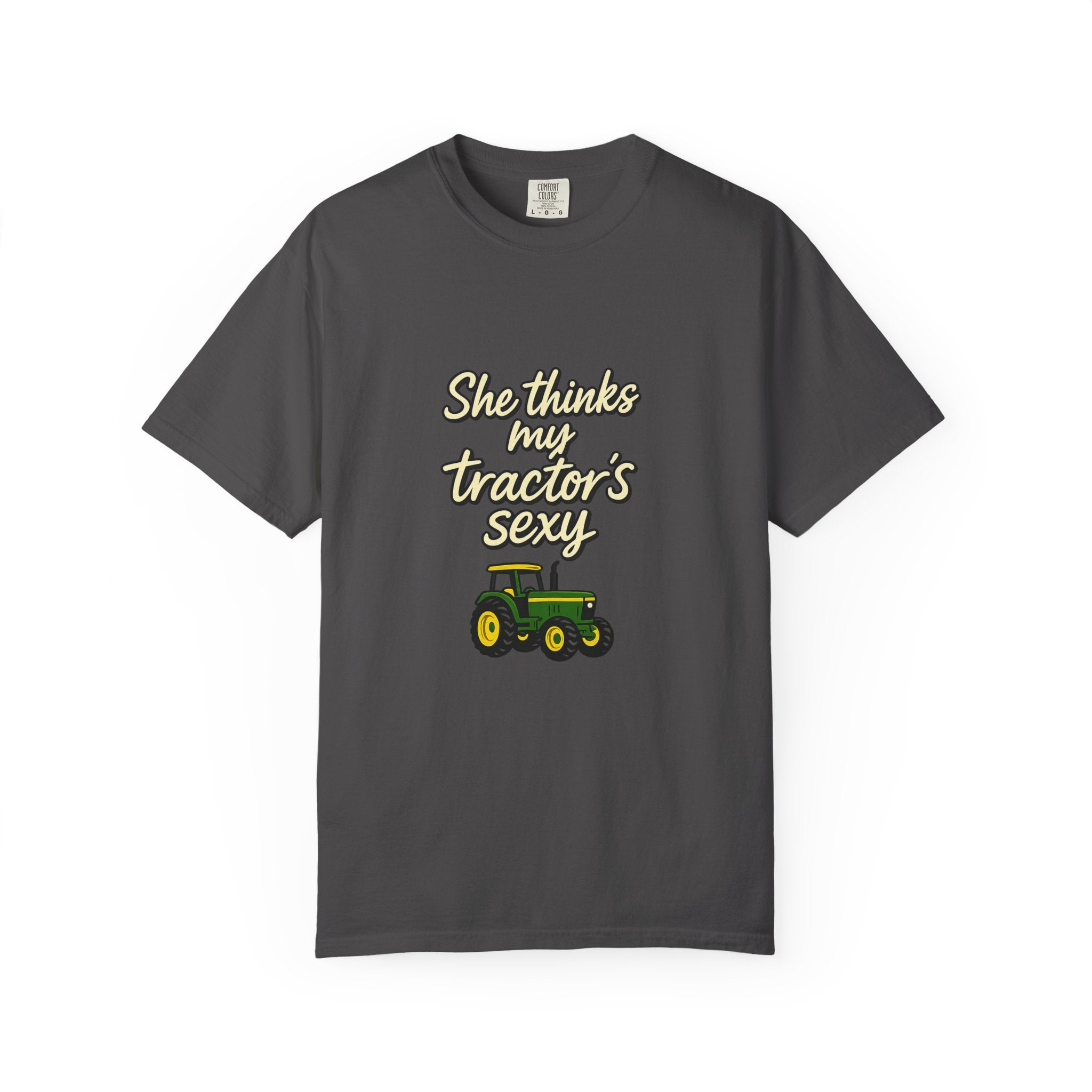 She Thinks My Tractor's Sexy T-shirt — Funny Farm Tractor Shirt
