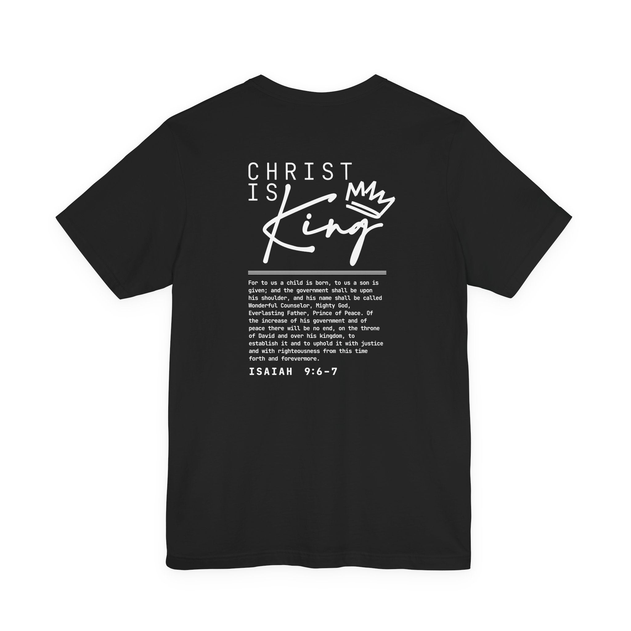Christ Is King Tee — Isaiah 9:6-7 Christian Graphic T-Shirt