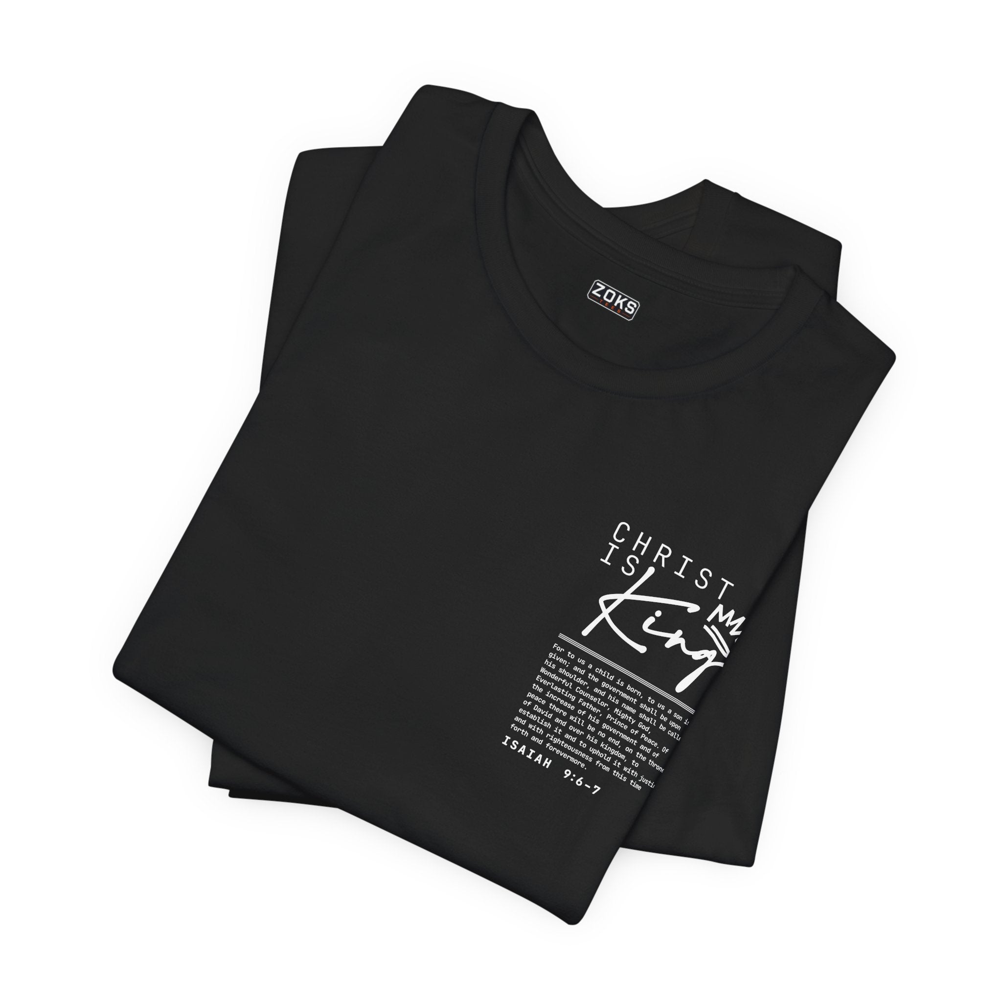 Christ Is King Tee — Isaiah 9:6-7 Christian Graphic T-Shirt