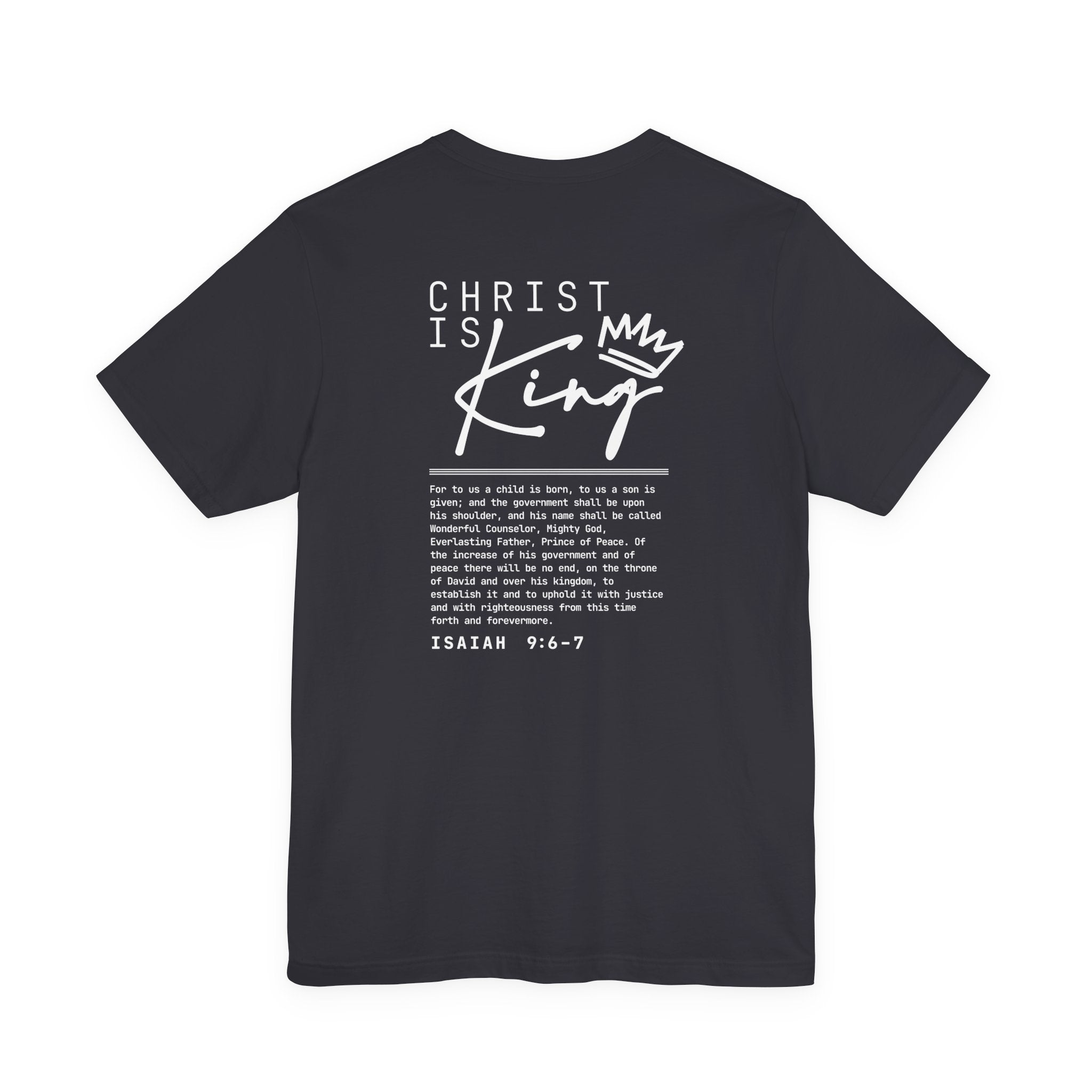 Christ Is King Tee — Isaiah 9:6-7 Christian Graphic T-Shirt