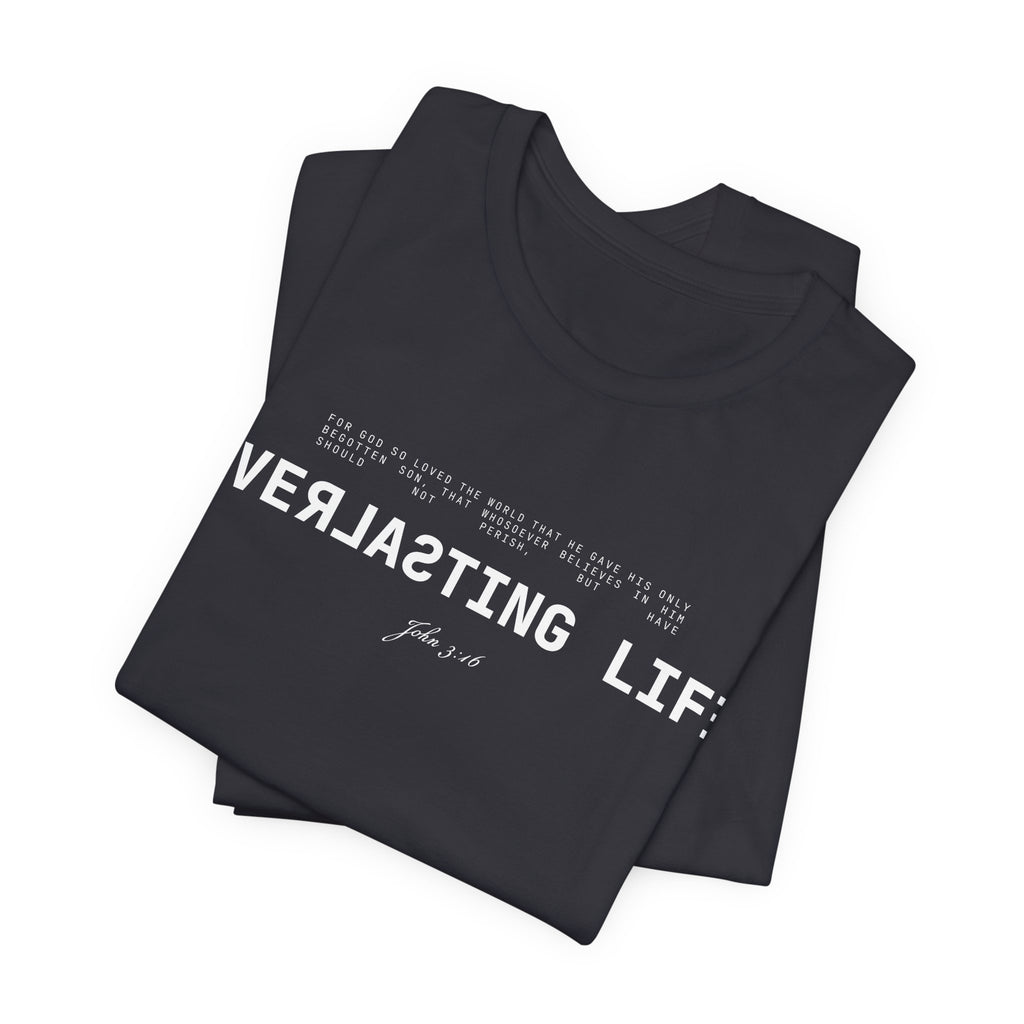 Everlasting Life John 3:16 T-Shirt — Christian Faith Scripture Tee