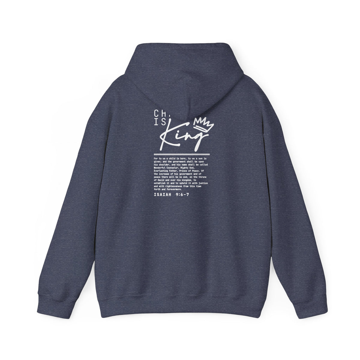 Christ is King Hoodie — Isaiah 9:6-7 Bible Verse Christian Sweatshirt