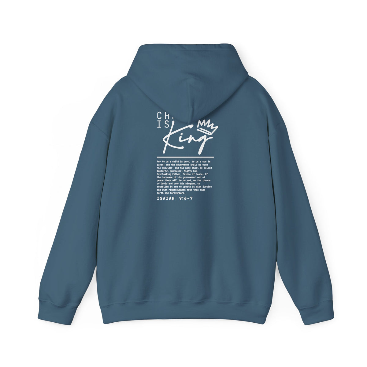 Christ is King Hoodie — Isaiah 9:6-7 Bible Verse Christian Sweatshirt