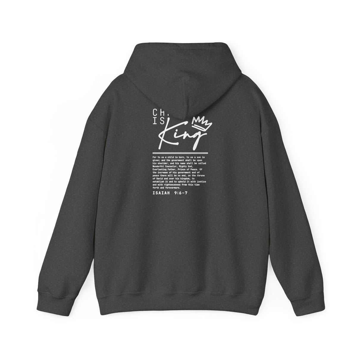 Christ is King Hoodie — Isaiah 9:6-7 Bible Verse Christian Sweatshirt