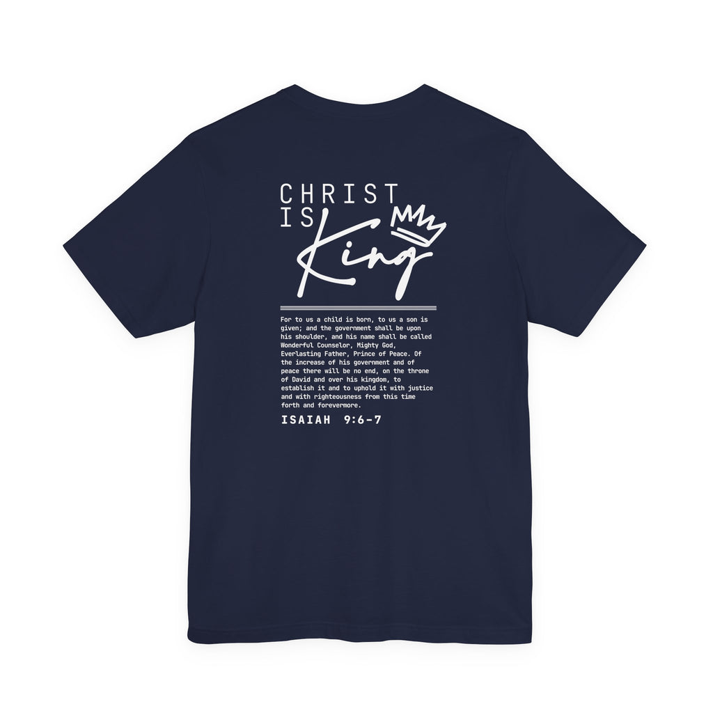 Christ Is King Tee — Isaiah 9:6-7 Christian Graphic T-Shirt