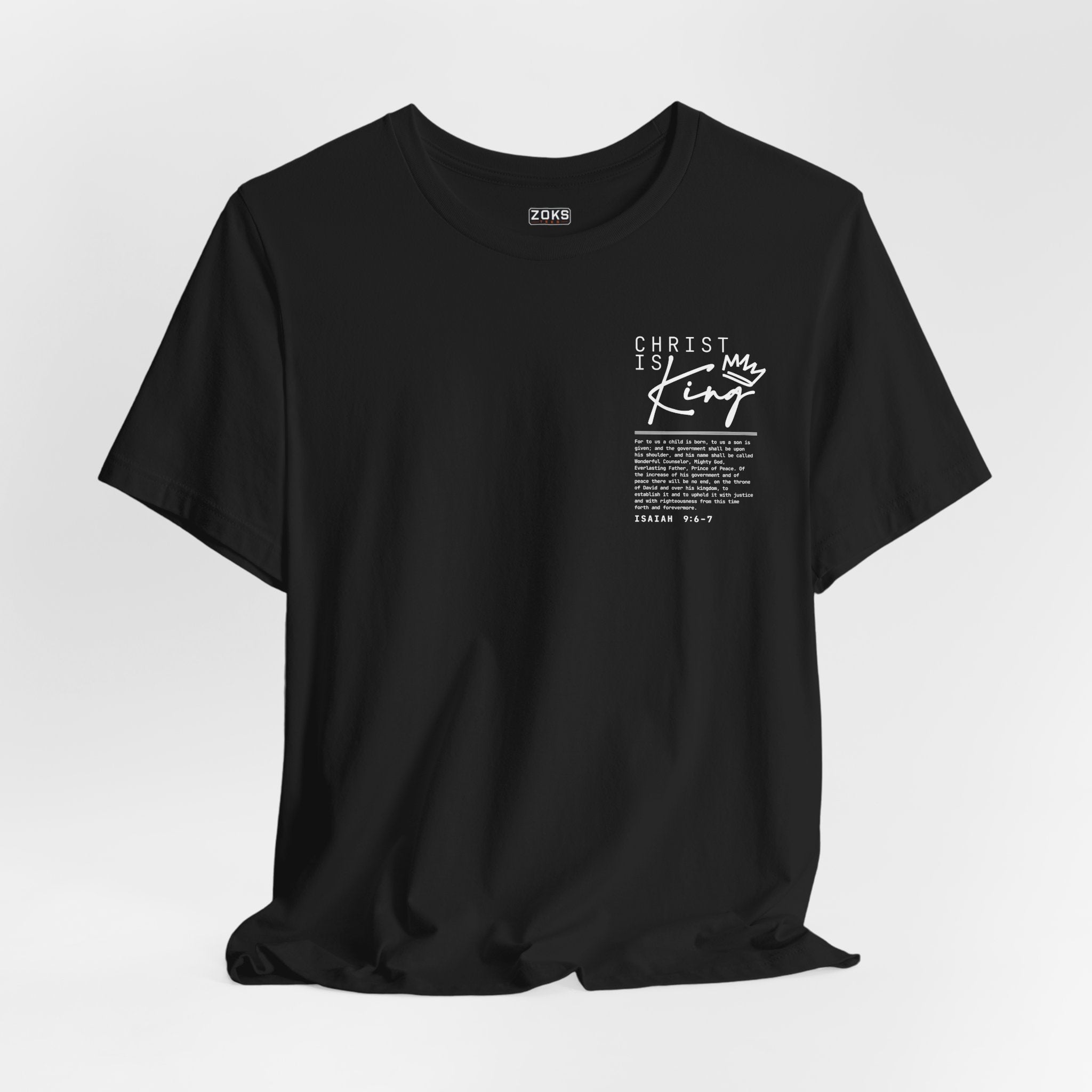 Christ Is King Tee — Isaiah 9:6-7 Christian Graphic T-Shirt