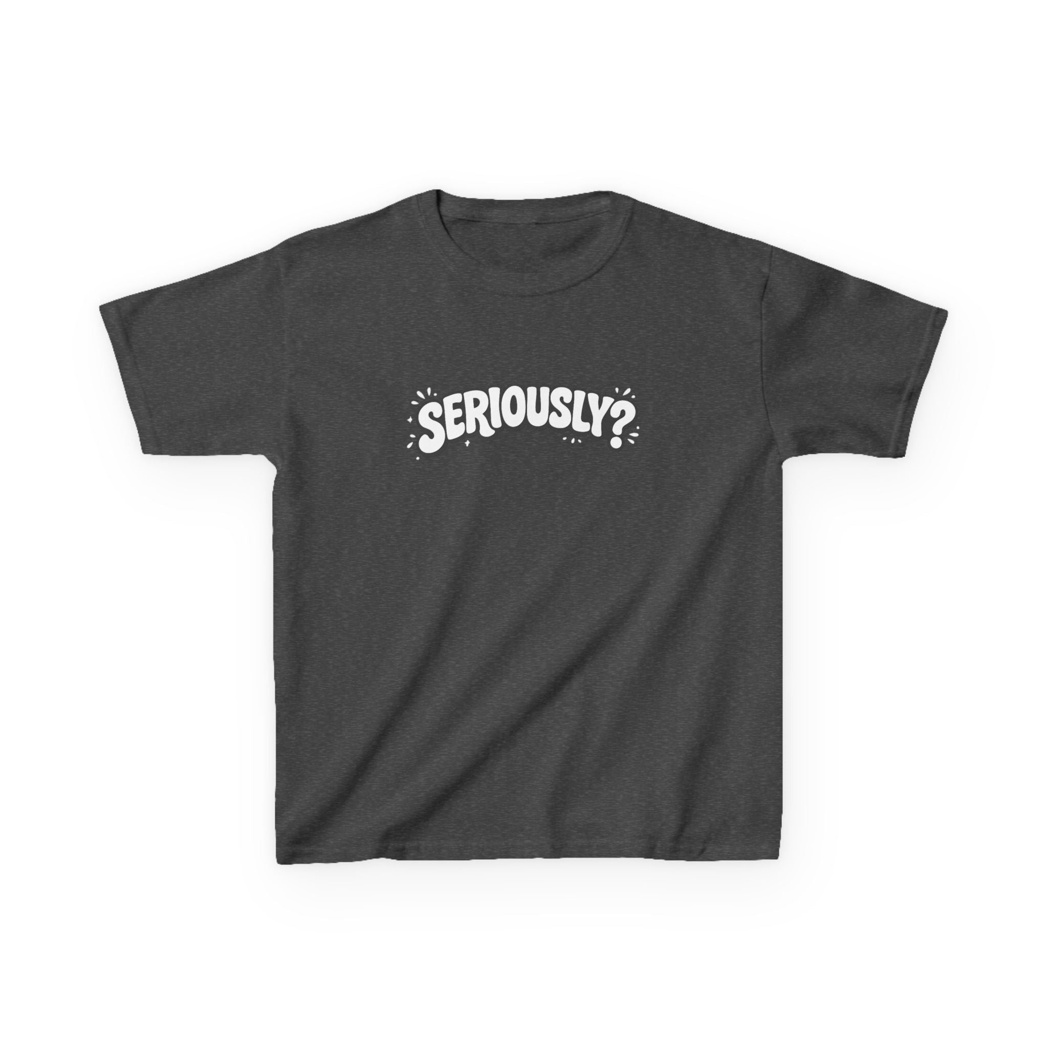 Kids Tee — "Seriously?" Graphic Shirt for Funny, Sassy Kids