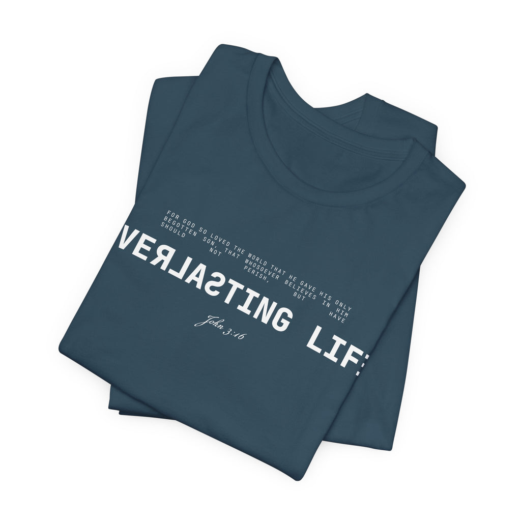 Everlasting Life John 3:16 T-Shirt — Christian Faith Scripture Tee
