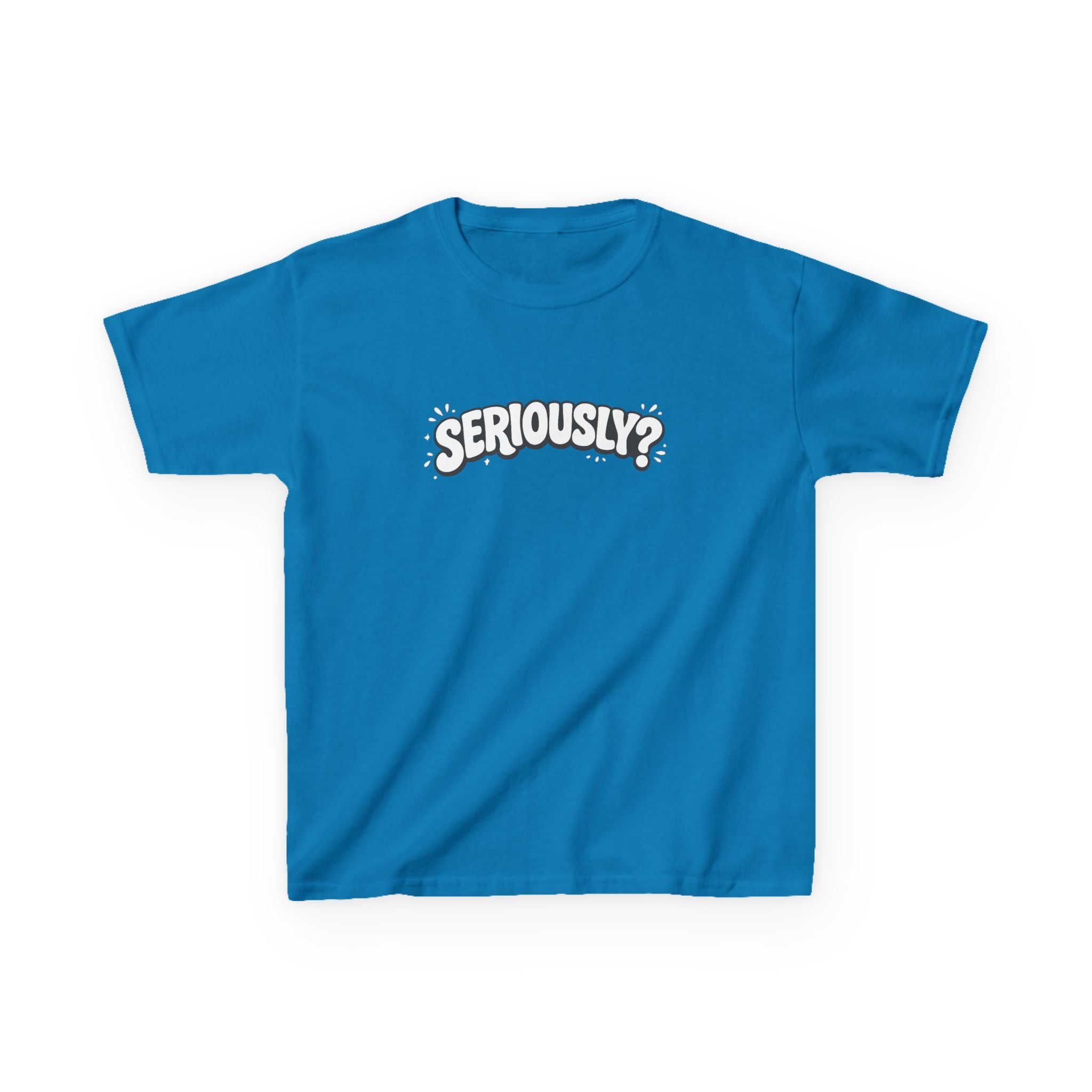 Kids Tee — "Seriously?" Graphic Shirt for Funny, Sassy Kids