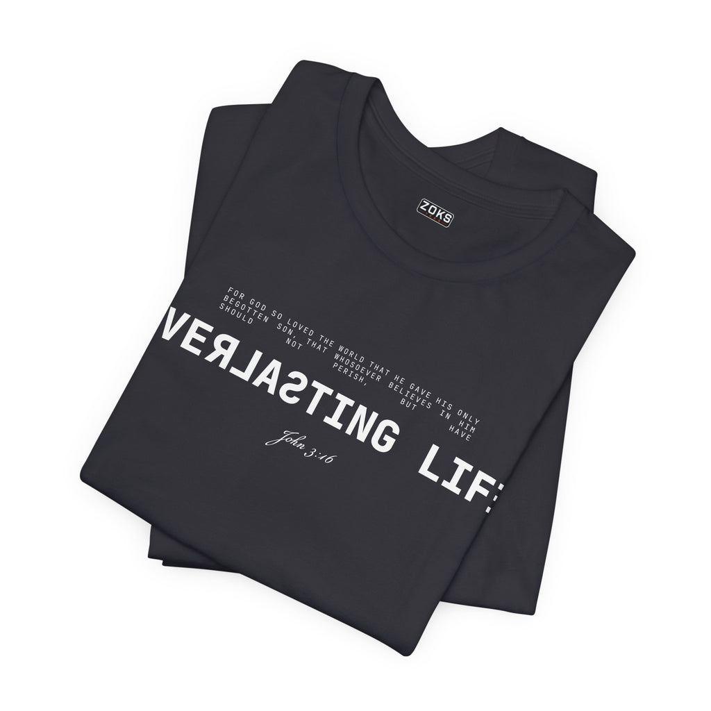 Everlasting Life John 3:16 T-Shirt — Christian Faith Scripture Tee