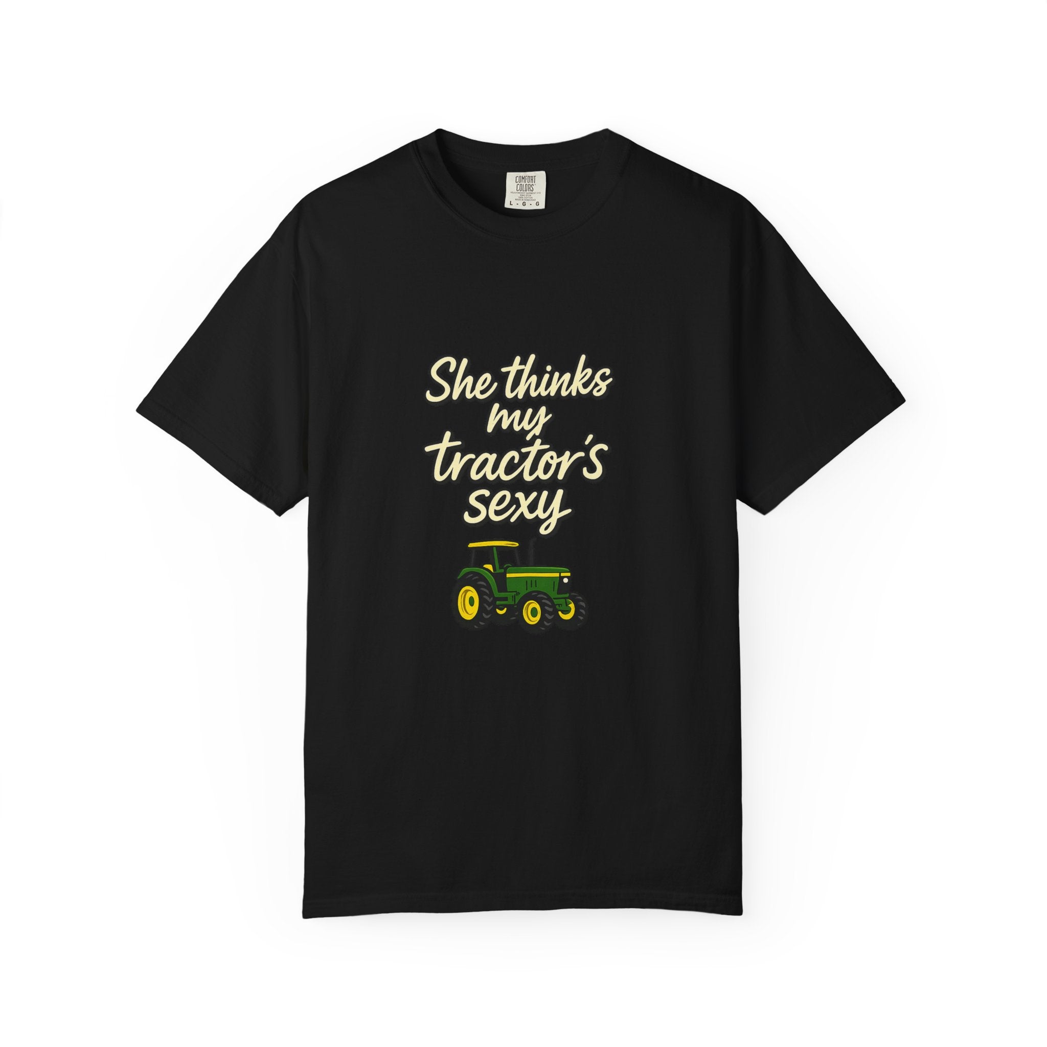 She Thinks My Tractor's Sexy T-shirt — Funny Farm Tractor Shirt